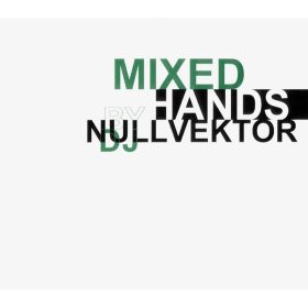 DJ Nullvektor - Mixed Hands (CD)