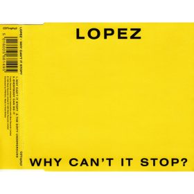 Lopez - Why Can't It Stop? (CDs)