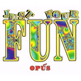 Opús - Just Four Fun (CDs)