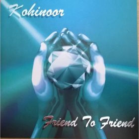 Kohinoor - Friend To Friend (CD)