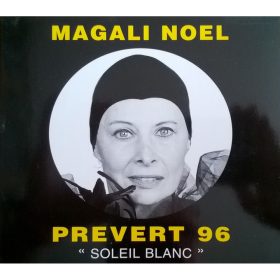 Magali Noël - Prévert 96 "Soleil Blanc" (CD)