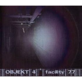 Objekt 4 - Facility 77 (2× CD-R)