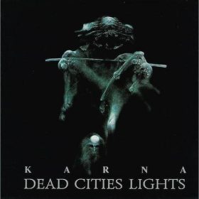 Karna - Dead Cities Lights (CD-R)