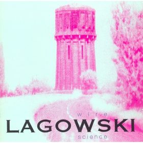 Lagowski - Wire Science (CD)