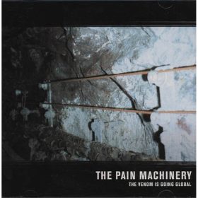 The Pain Machinery - The Venom Is Going Global (CD)