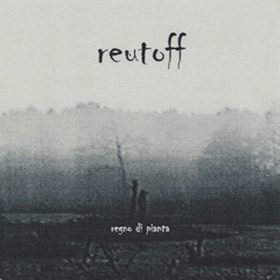 Reutoff - Regno Di Pianta (CD-R)