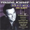 Roland Kaiser - Der Hit-Mix - Das Album (CD)