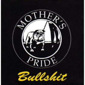 Mother's Pride - Bullshit (CD)