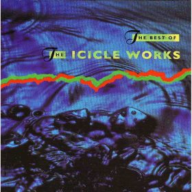 The Icicle Works - The Best Of The Icicle Works (CD)