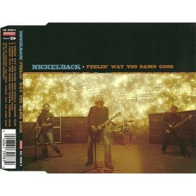 Nickelback - Feelin' Way Too Damn Good (CDs)