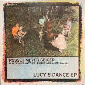 Rosset Meyer Geiger - Lucy's Dance EP (12" vinyl)