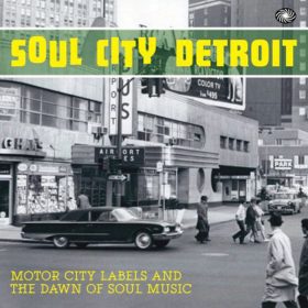   Various - Soul City Detroit - Motor City Labels And The Dawn Of Soul Music  (2× CD)