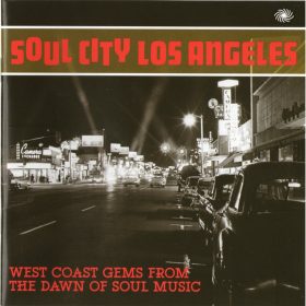   Various - Soul City Los Angeles - West Coast Gems From The Dawn Of Soul Music (2× CD)