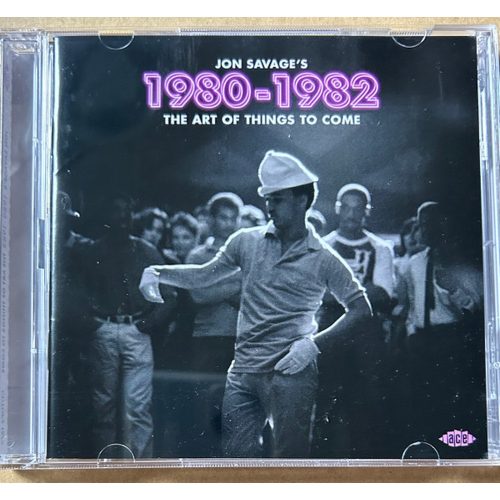 Jon Savage - Jon Savage's 1980-1982 (The Art Of Things To Come) (2× CD)