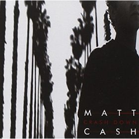 Matt Cash - Crash Down (CD)