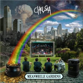 Chelsea - Meanwhile Gardens (Vinyl)