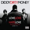 Diddy Dirty Money - Love Love Vs. Hate Love (Valentine's Day Love Mix) (CD)