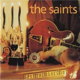 The Saints - Spit The Blues Out (CD)