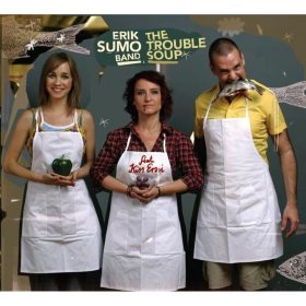 Erik Sumo Band Feat. Kiss Erzsi - The Trouble Soup (CD)