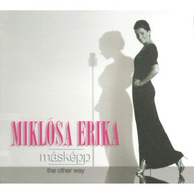 Miklósa Erika - Másképp / The Other Way (CD)