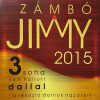 Zámbó Jimmy 2015 - A Tékozló Dalnok Hazatért (CD)