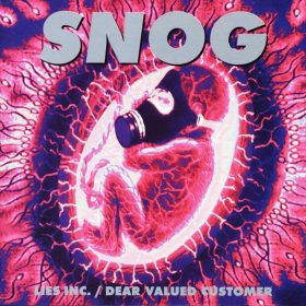 Snog - Lies Inc. / Dear Valued Customer (2× CD)