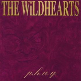 The Wildhearts - P.H.U.Q. (CD)