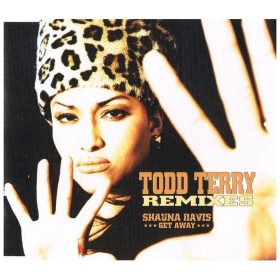 Shauna Davis - Get Away (Todd Terry Remixes) (CDs)