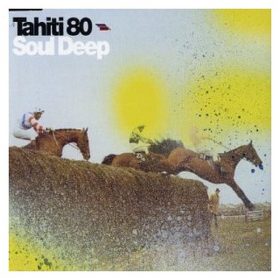 Tahiti 80 - Soul Deep (CDs)