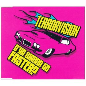 Terrorvision - D'Ya Wanna Go Faster? (CDs)