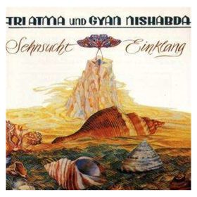 Tri Atma Und Gyan Nishabda - Sehnsucht & Einklang (CD)