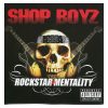 Shop Boyz - Rockstar Mentality (CD)