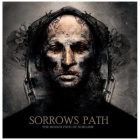 Sorrows Path - The Rough Path Of Nihilism (CD)