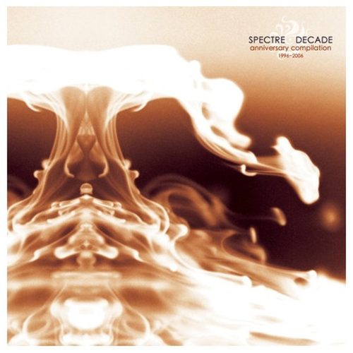 Various - Spectre • Decade - Anniversary Compilation 1996 - 2006 (CD)
