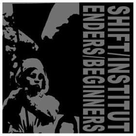 Shift / Institut - Enders / Beginners (7" vinyl)