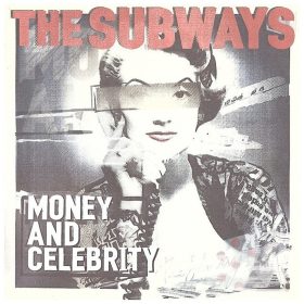 The Subways - Money And Celebrity (CD)