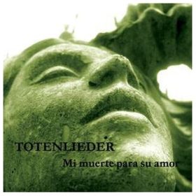 Totenlieder - Mi Muerte Para Su Amor (7" vinyl)