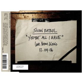   Snow Patrol - You're All I Have (Live From Koko 12.04.06) (CDs)
