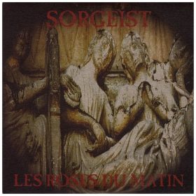 Sorgeist - Les Roses Du Matin (7" vinyl)