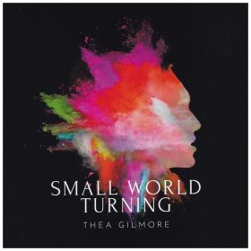 Thea Gilmore - Small World Turning (CD)