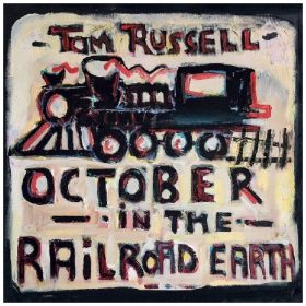 Tom Russell - October In The Railroad Earth (CD)