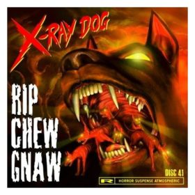 X-Ray Dog - Rip Chew Gnaw (CD)