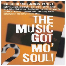   Various - The Music Got Mo' Soul: Mo' Soul Of Young Jamaica 1970-74 (CD)