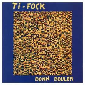 Ti Fock - Donn Douler (CD)