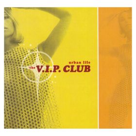 The V.I.P. Club - Urban Life (CD)