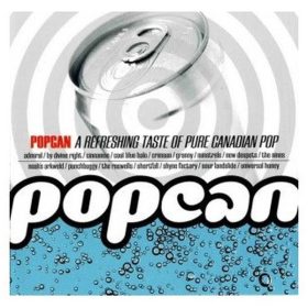   Various - Popcan (A Refreshing Taste Of Pure Canadian Pop) (CD)