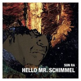 Sun Ra - Hello Mr. Schimmel (7" vinyl)