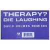 Therapy? - Die Laughing (David Holmes Remixes) (12" vinyl)