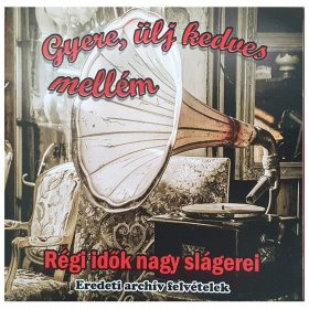   Various - Gyere, Ülj Kedves Mellém - Régi Idők Nagy Slágerei 28. (CD-R)