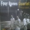 Four Bones Quartet - Crossroads (CD)